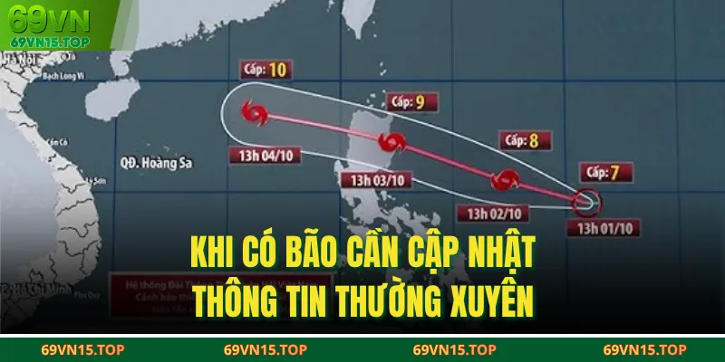 Khi có bão cần cập nhật thông tin thường xuyên