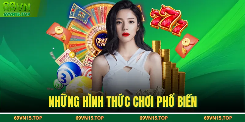 Những hình thức chơi phổ biến
