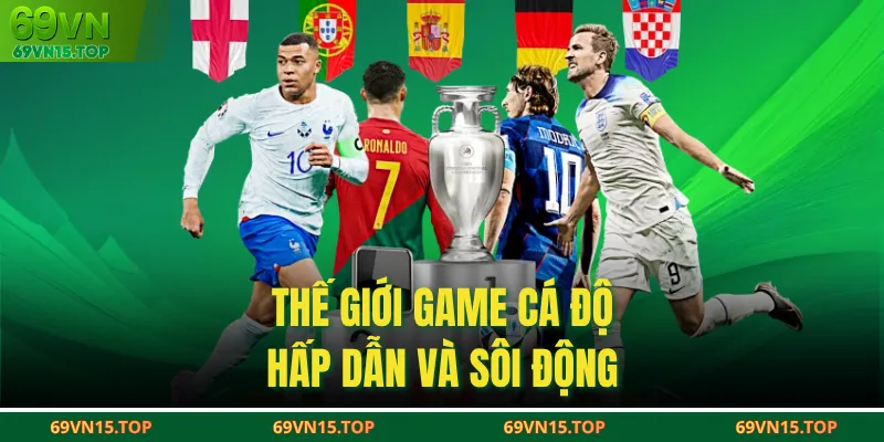 Thế giới game cá độ hấp dẫn và sôi động