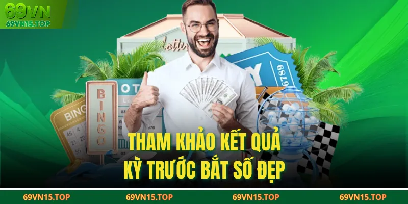 Tham khảo kết quả kỳ trước bắt số đẹp